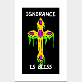 Ignorance Is Bliss Posters and Art